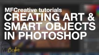 Creating Art & Smart Objects in Photoshop