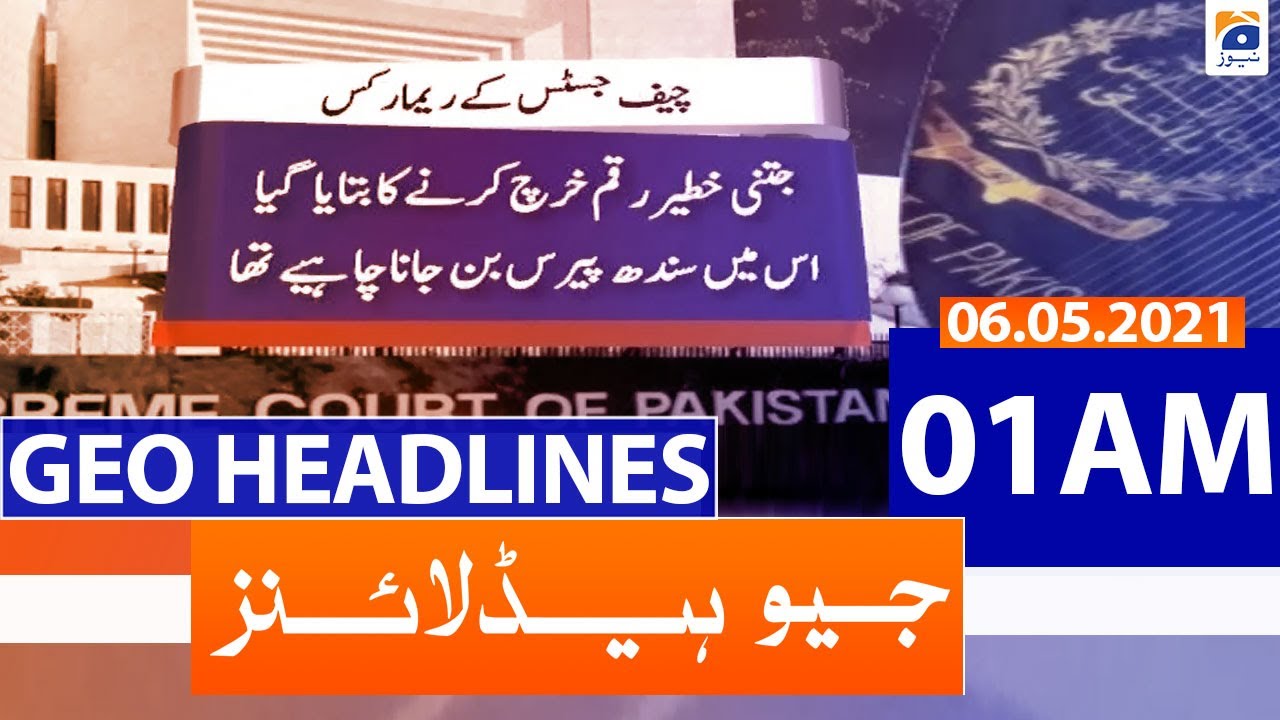 Geo Headlines 01 AM | 6th May 2021