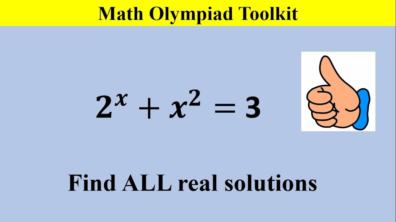 Math Olympiad Toolkit | Multiple solutions of equation 2^x + x^2 = 3 ...