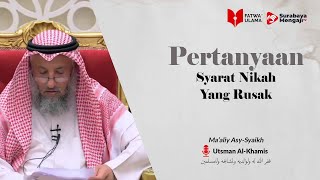 Syarat Nikah Yang Rusak - Syaikh Utsman Al Khamis