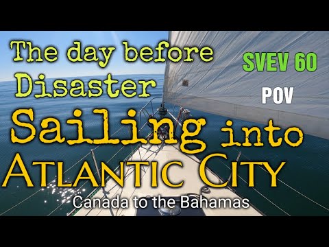 The day before disaster. Sailing into Atlantic City New Jersey. POV. SVEV 60.