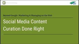 Social Media Content Curation Done Right | Web and Beyond Webinar
