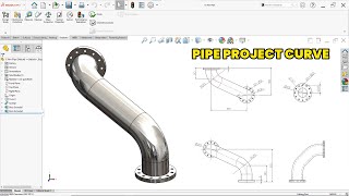 Easy Pipe Modeling in SolidWorks with Project Curve
