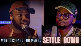 Why Men are finding it difficult to settle down | EmmaOMG | SLK