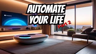 Automating Your Life with Automations Part 2