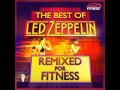 Best of Led Zeppelin - Remixed for Fitness!