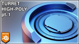 Turret High Poly pt.1