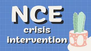 NCE Crisis Intervention Everything You Need to Know Fast Overview