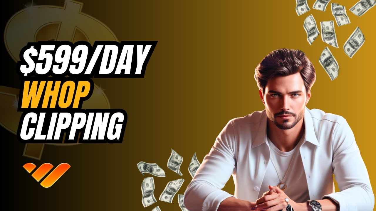 Make $599/Day Clipping Videos? Here’s How with WHOP in 2025 (Beginner Friendly)