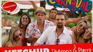 Thomas & Pierre-música do carnaval-Ketchup
