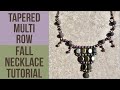 Tapered Multi Row Necklace - Fall Necklace Tutorial