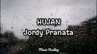 Hujan - Jordy Pranata (Lirik✨)