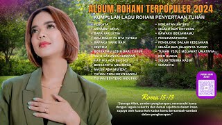 Kumpulan Lagu Rohani 2 JAM NONSTOP Menenangkan Hati dan Jiwa | Lagu Rohani Terbaik 2024 Terpopuler