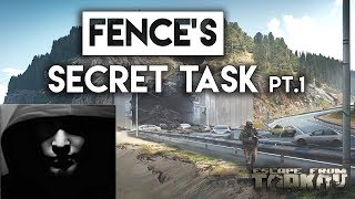 Fence's Secret Task pt.1 - Escape From Tarkov Story