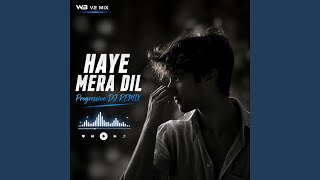 Haye Mera Dil