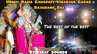 The Best of Hindu Maha Ganapati Visarjan Gadag | Bajarang Dal | Virat Pro Sounds🥵 | #browsefeatures