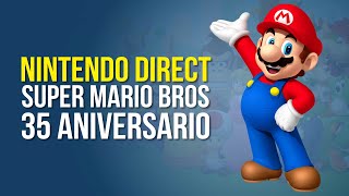 SIGUE CON NOSOTROS EL NINTENDO DIRECT SUPER MARIO BROS 35 ANIVERSARIO