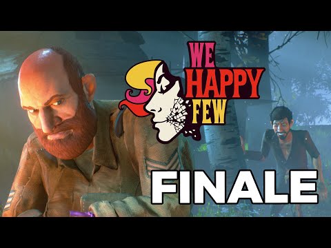 LA TOUTE DERNIÈRE FIN DU JEU : We Happy Few – Act III (2 de 2) - LA TOUTE DERNIÈRE FIN DU JEU : We Happy Few – Act III (2 de 2)