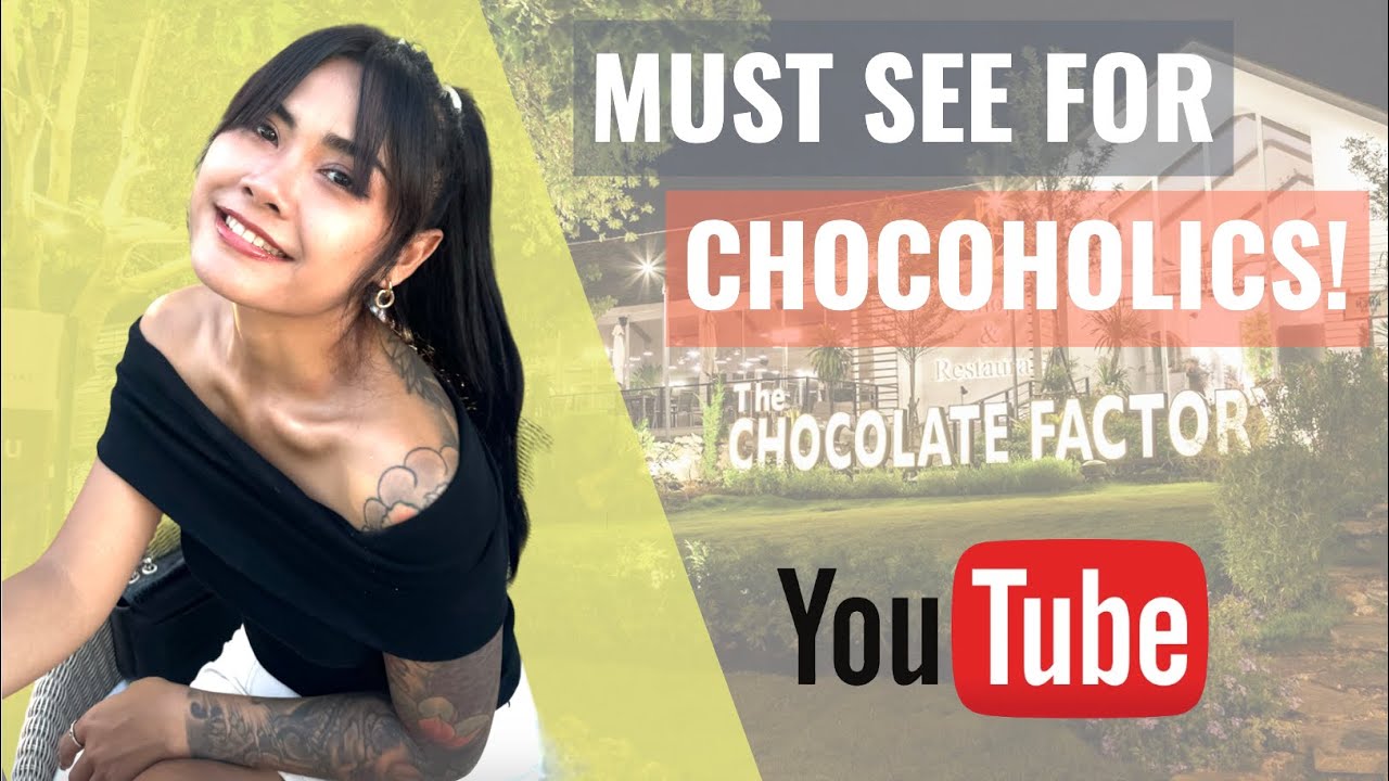 THE CHOCOLATE FACTORY - HUA HIN THAILAND! 🇹🇭 