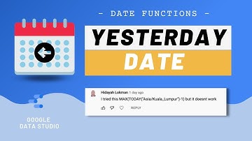 DATE FUNCTION | How to show Yesterday Date in Data Studio ✅ Formulas Provided  🎉