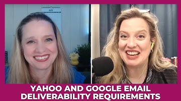"Yahoo & Google Email Deliverability Requirements" with Kendra Corman