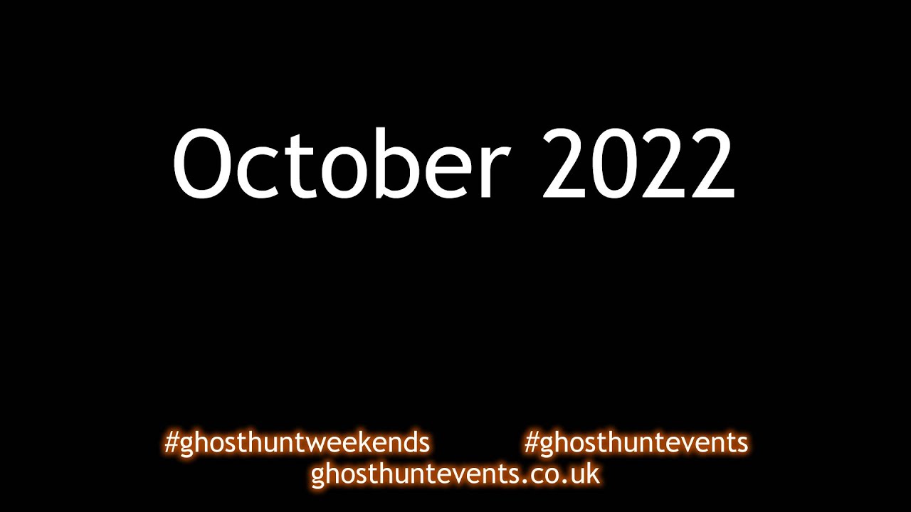Ghost Hunt Events October 2022 Preview
