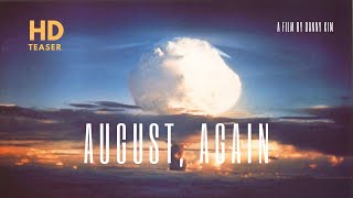 August, Again | Official Teaser