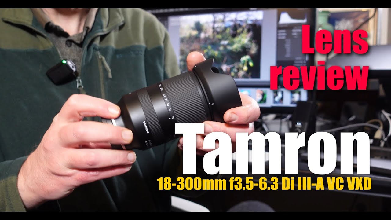 Tamron 18-300mm f3.5-6.3 Di III-A VC VXD - Lens Review - YouTube 