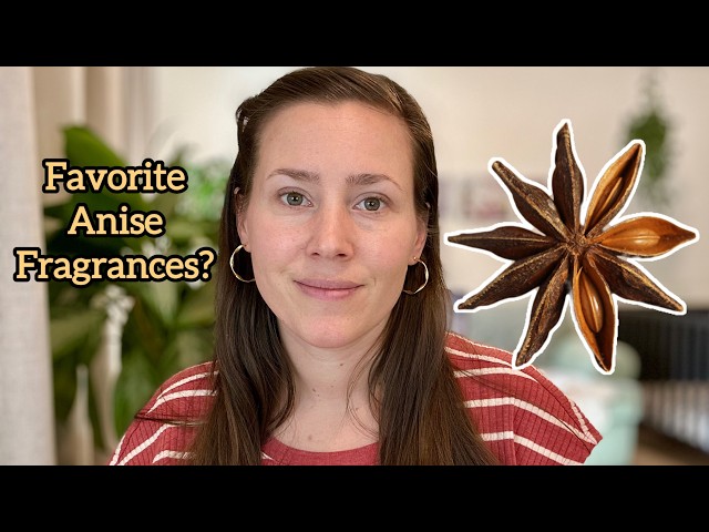 What are Your Favorite Anise Perfumes?