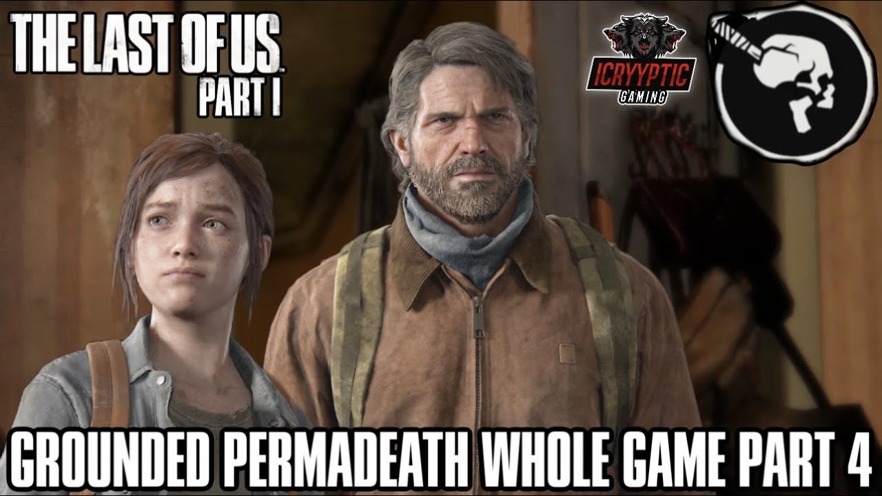 Whole game. The last of us Part 1 Remake.