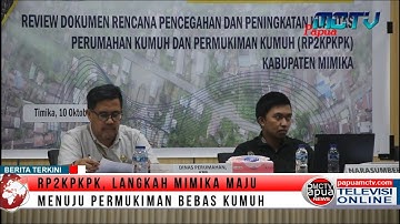 RP2KPKPK, Langkah Mimika Menuju Permukiman Bebas Kumuh