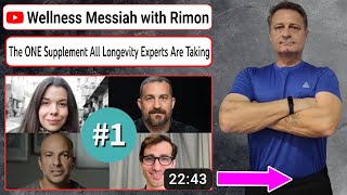 Wellness Messiah - Rimon| ONE Supplement All Longevity Experts Are Taking | Executive Summary