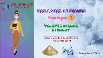 Konsep Volume dan Luas Kerucut