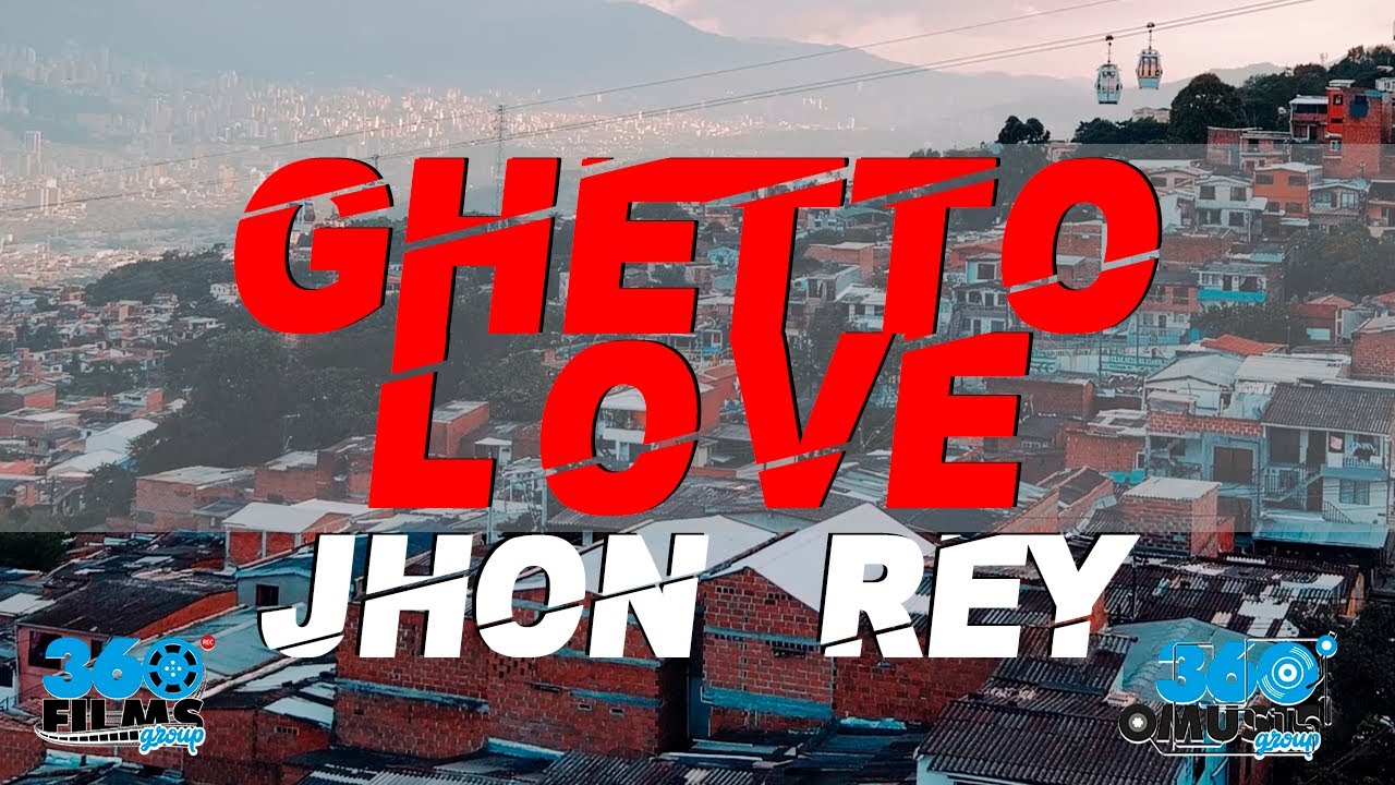 GHETTO LOVE - JHON REY - YouTube