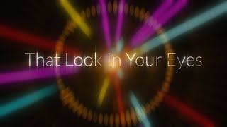 Tommy Kraft - That Look In Your Eyes (Official Lyric Video)