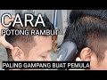 Cara Potong Rambut Paling Gampang