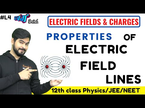 PROPERTIES OF ELECTRIC FIELD LINE Class 12 #4 || ELECTRIC FIELD  || SSP SIR