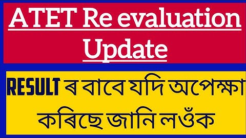 Assam TET Re evaluation result related latest update||