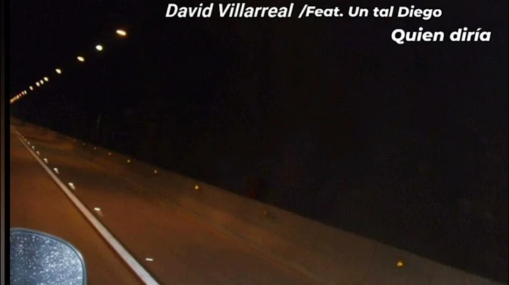 David Villarreal feat. Un tal Diego - Quien Dira