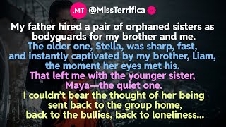 Details My father hired a pair of orphaned sisters as bodyguards for my brother and me... News