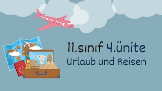 11.Sınıf Almanca | 4.Ünite - Urlaub und Reisen | Part 2