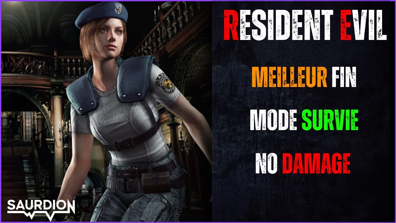 GUIDE, RESIDENT EVIL 1 REMAKE, JILL VALENTINE MEILLEUR FIN, NO DAMAGE, MODE SURVIE