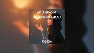 Aku Masih Memikirkanmu - Kezia (Sped up Reverb) | Nightcore