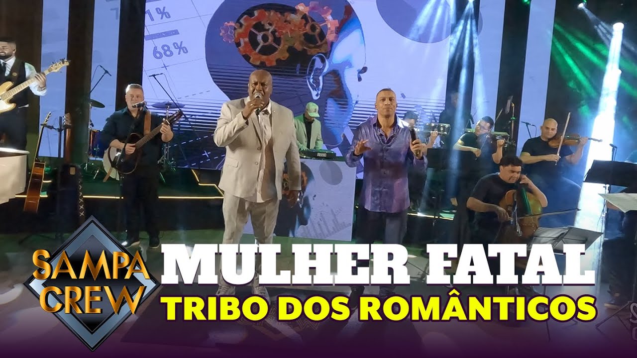SAMPA CREW - MULHER FATAL (TRIBO DOS ROMÂNTICOS)