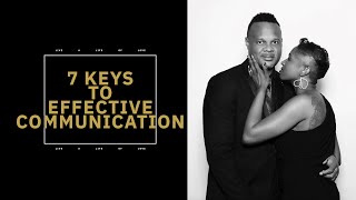 7 Keys To Effective Communication In Your Relationship