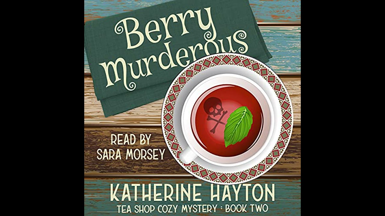 Berry Murderous by Katherine Hayton | Free Audiobook