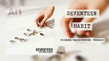 Seventeen - Habit (Hidden/Background Vocals)