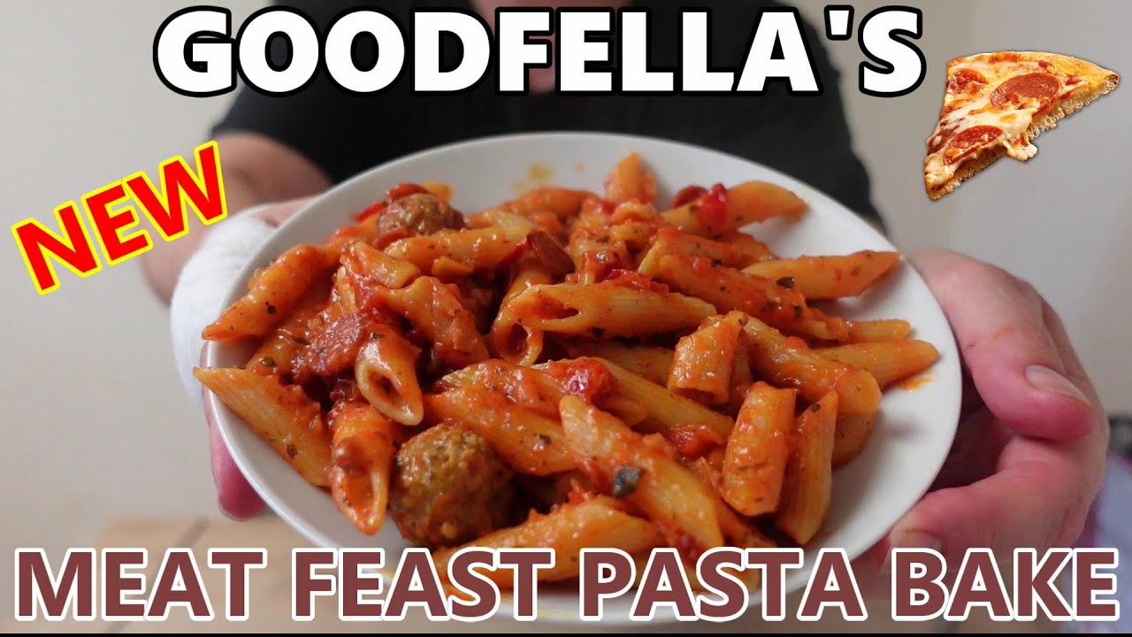 New Goodfellas Meat Feast Pasta Bake YouTube