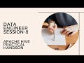 Data Engineer Session-8 : Apache Hive Practical Hands-on
