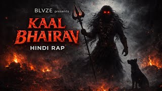 BLVZE — KAAL BHAIRAV RAP 💀 Samay Ka Swami | Dark Hindi Rap 2026